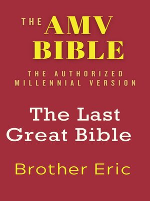 cover image of The AMV BIBLE--The Last Great Bible